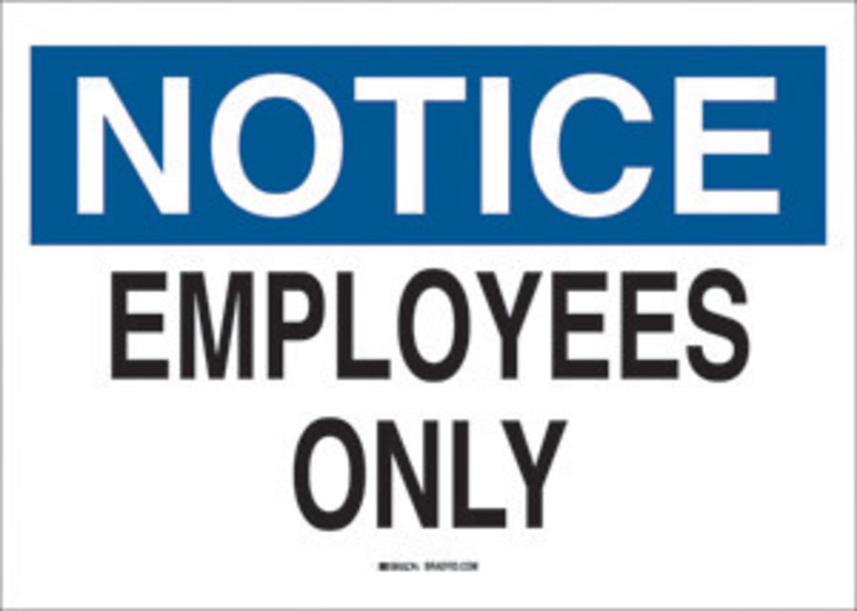 Brady® 7" X 10" X .006" Black/Blue On White .01" B-302 Polyester Safety Sign "EMPLOYEES ONLY"