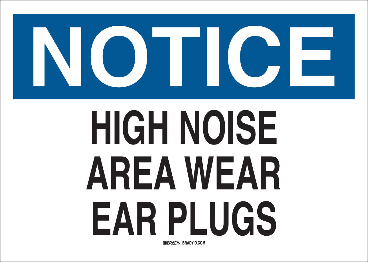 Brady® 10" X 14" X .06" Black/Blue On White .0591" B-401 Polystyrene Notice Sign "HIGH NOISE AREA WEAR EAR PLUGS"