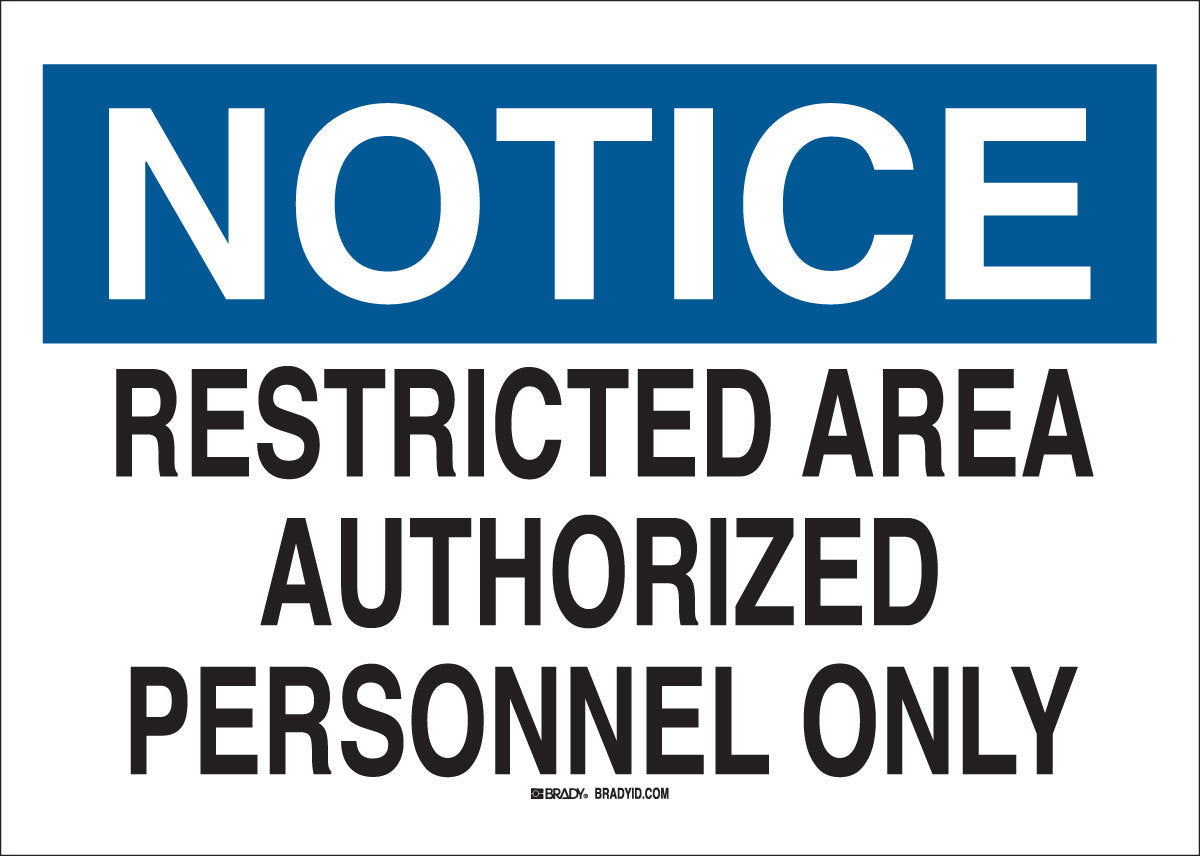 Brady® 7" X 10" X .06" Black/Blue On White .0591" B-401 Polystyrene Notice Sign "RESTRICTED AREA AUTHORIZED PERSONNEL ONLY"