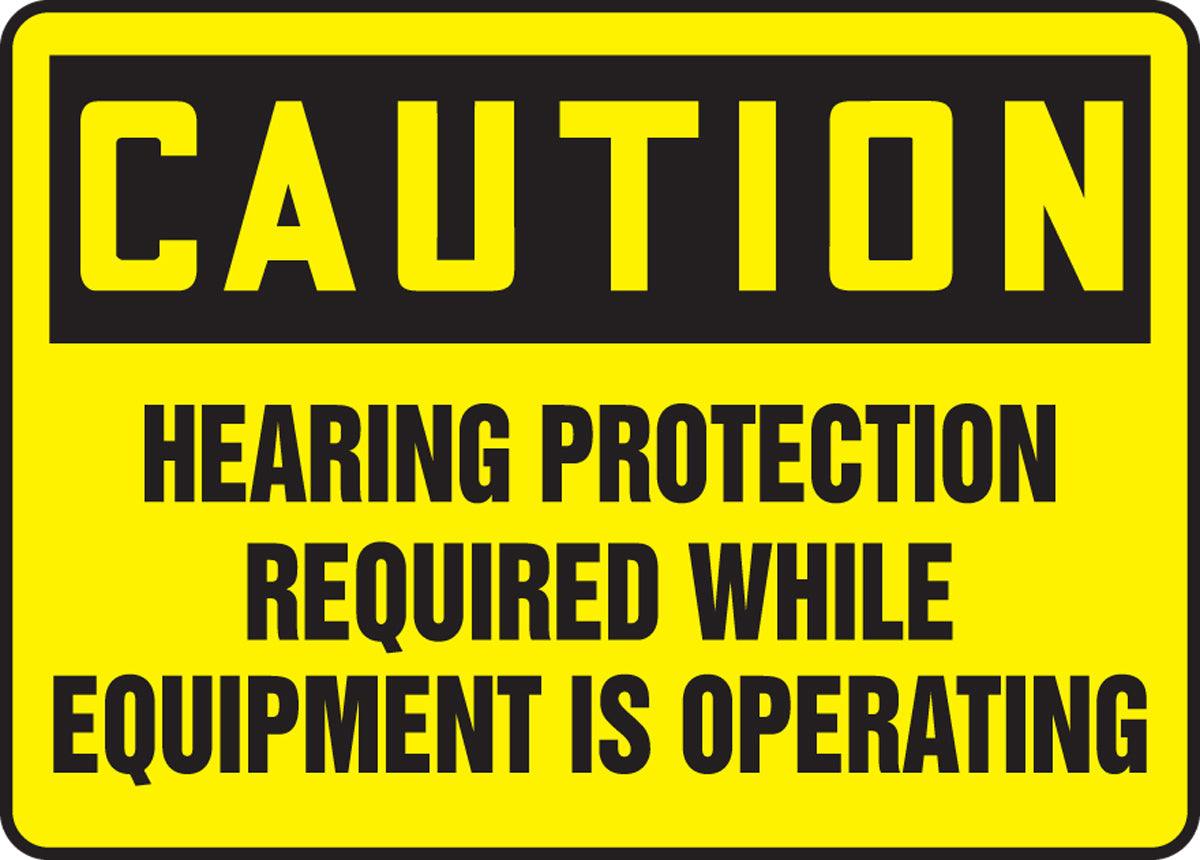 Accuform® 7" X 10" Black And Yellow Adhesive Vinyl Safety Signs "CAUTION HEARING PROTECTION REQUIRED WHILE EQUIPMENT IS OPERATING"