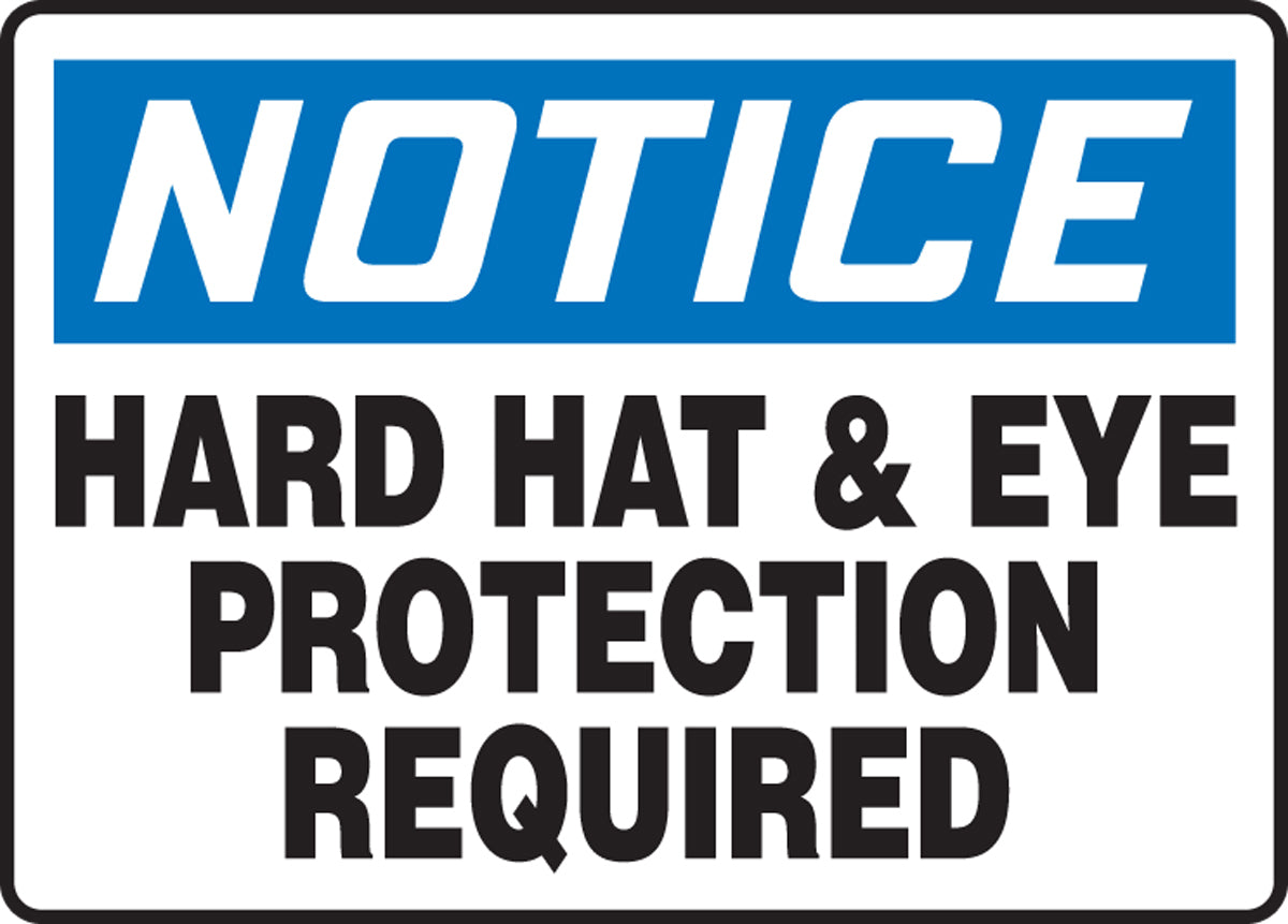 Accuform® 7" X 10" Blue, Black And White Plastic Safety Signs "NOTICE HARD HAT & EYE PROTECTION REQUIRED"