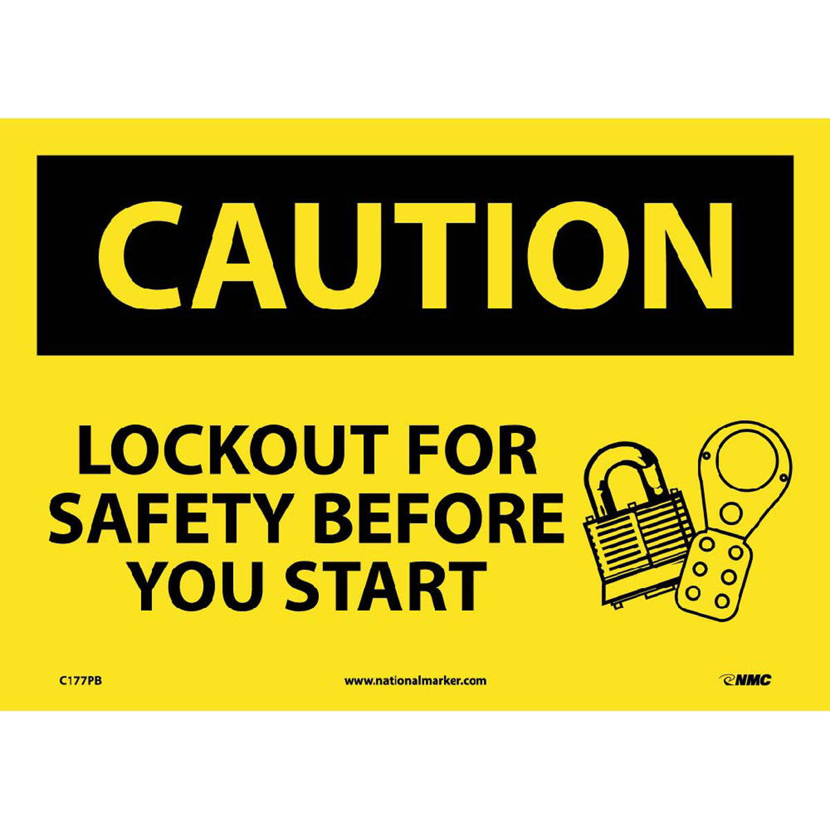NM 10" X 14" Yellow .0045" Pressure Sensitive Vinyl Caution Lockout Sign "CAUTION LOCKOUT FOR SAFETY BEFORE YOU START"