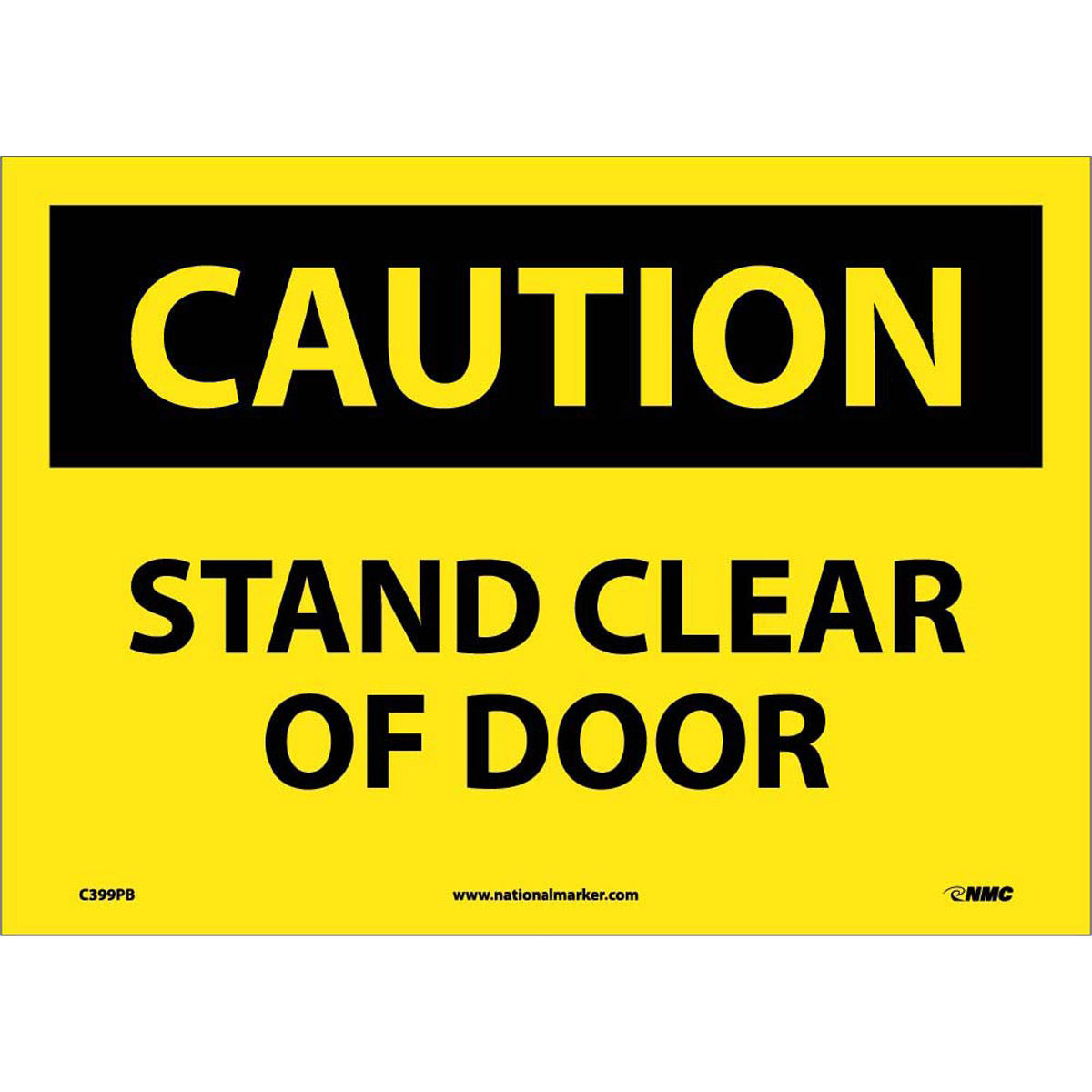 NM 10" X 14" Yellow .0045" Pressure Sensitive Vinyl Caution Sign "CAUTION STAND CLEAR OF DOOR"