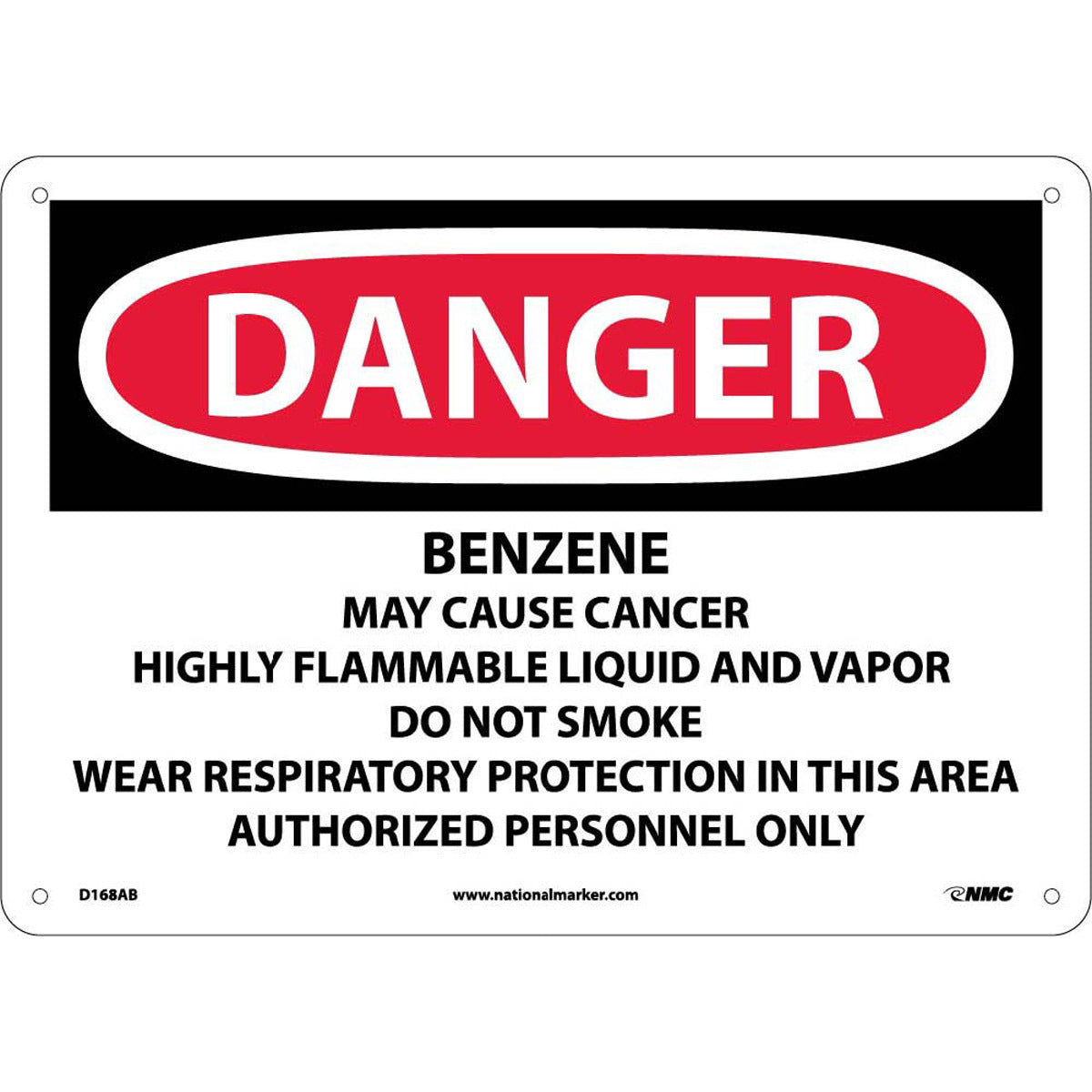 NM 10" X 14" White .04" Aluminum Danger Sign "DANGER BENZENE - CANCER HAZARD FLAMMABLE NO SMOKING AUTHORIZED PERSONNEL ONLY RESPIRATOR REQUIRED"