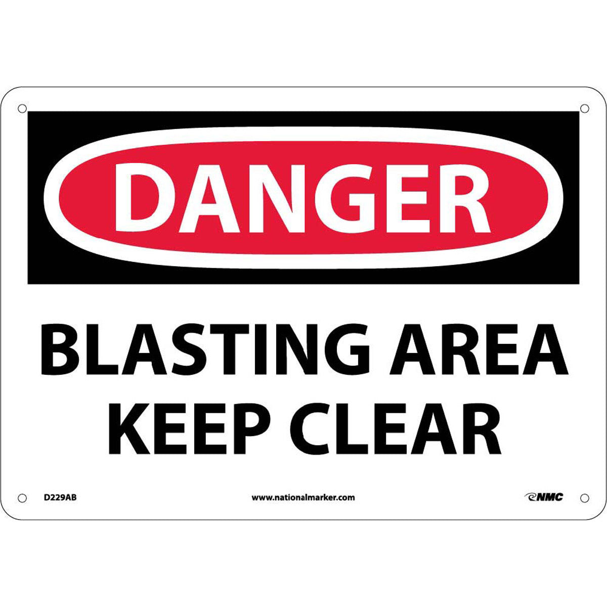 NM 10" X 14" White .04" Aluminum Danger Sign "DANGER BLASTING AREA KEEP CLEAR"