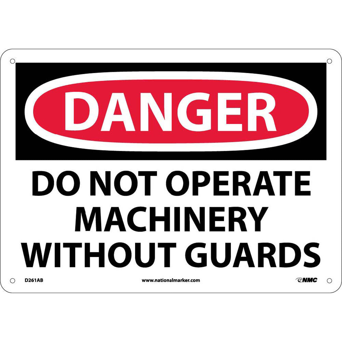 NM 10" X 14" White .04" Aluminum Machine And Operational Sign "DANGER DO NOT OPERATE MACHINERY WITHOUT GUARDS"