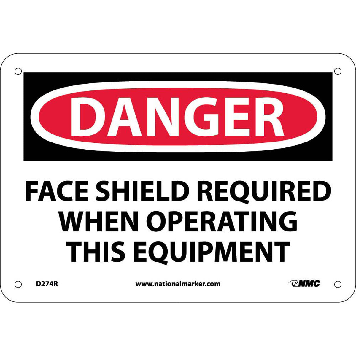 NM 7" X 10" White .05" Rigid Plastic Personal Protective Equipment Sign "DANGER FACE SHIELD REQUIRED WHEN OPERATING THIS EQUIPMENT"