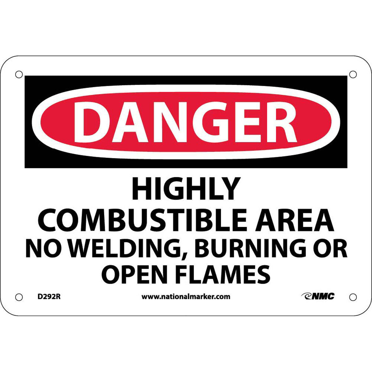 NM 7" X 10" White .05" Rigid Plastic Danger Sign "DANGER HIGHLY COMBUSTIBLE AREA NO WELDING, BURNING OR OPEN FLAMES"