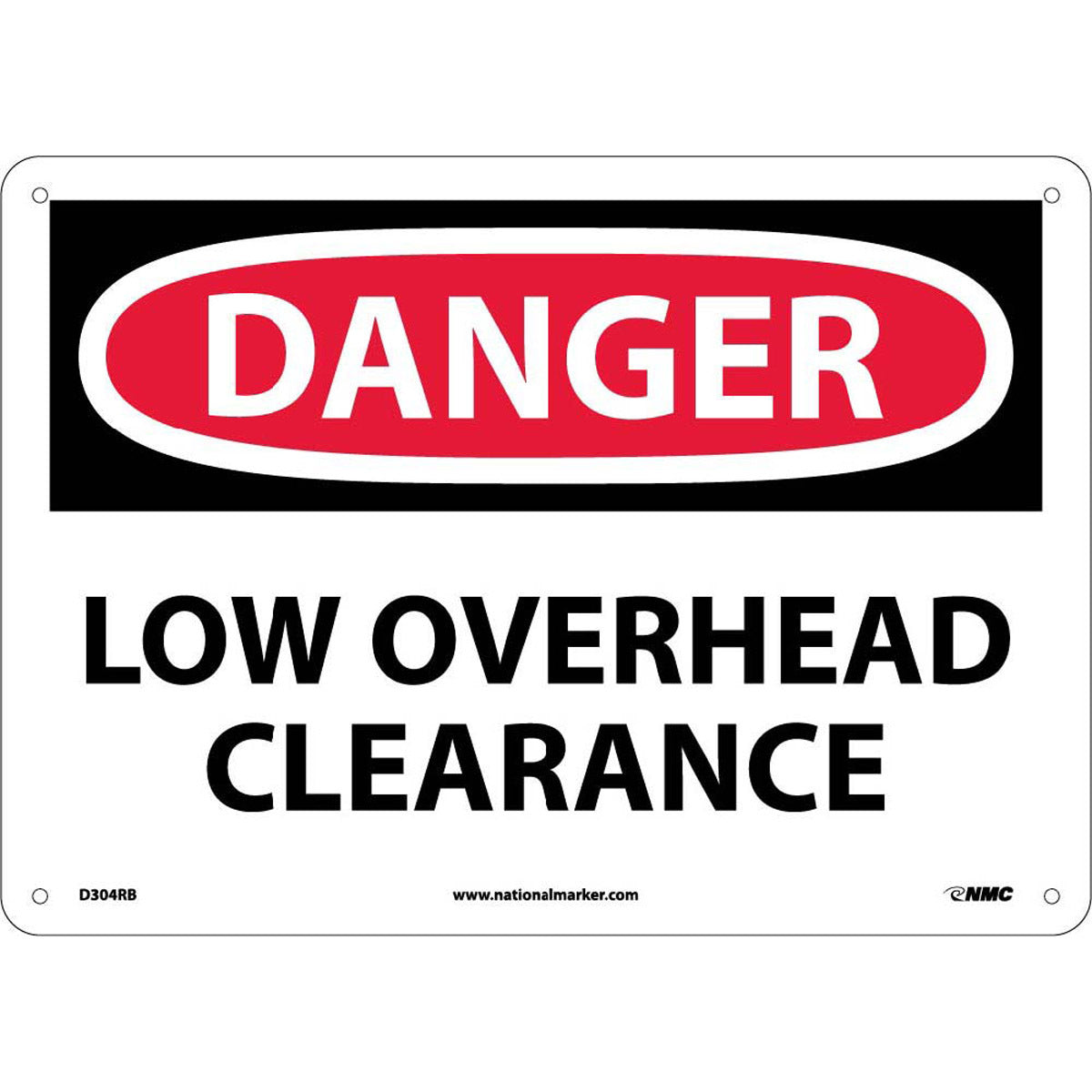 NM 10" X 14" White .05" Rigid Plastic Machine And Operational Sign "DANGER LOW OVERHEAD CLEARANCE"