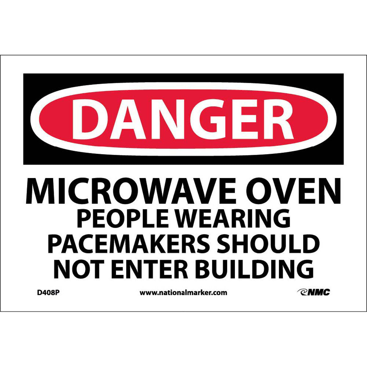 NM 7" X 10" White .0045" Pressure Sensitive Vinyl Danger Sign "DANGER MICROWAVE OVEN PEOPLE WEARING PACEMAKERS SHOULD NOT ENTER BUILDING"