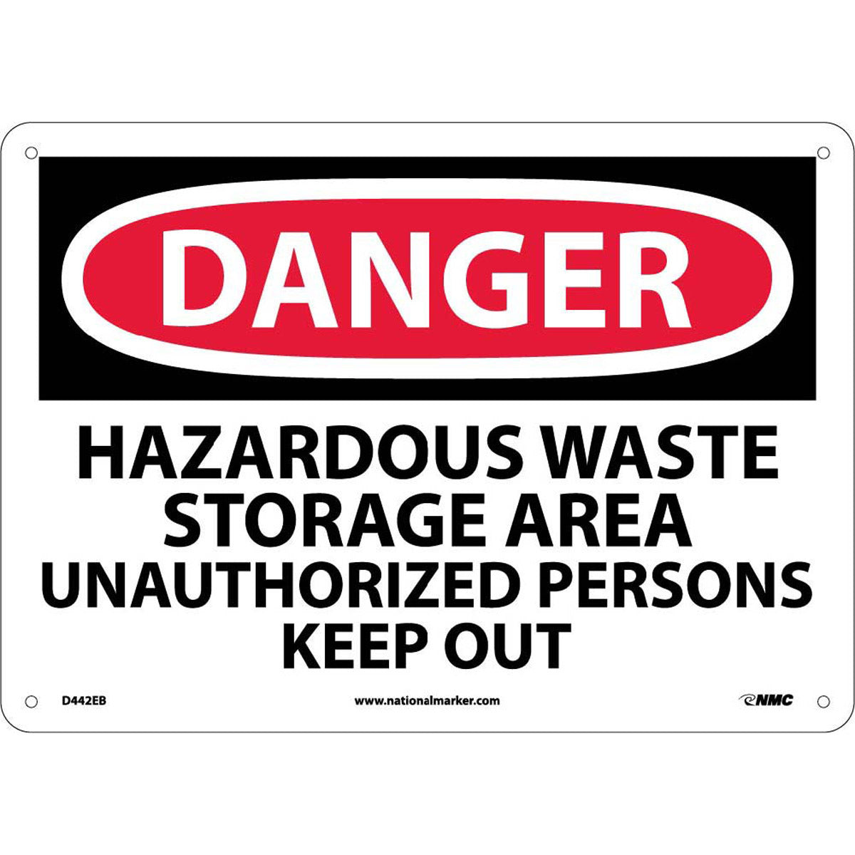 NM 10" X 14" White .095" Fiberglass Admittance And Security Sign "DANGER HAZARDOUS WASTE STORAGE AREA UNAUTHORIZED PERSONS KEEP OUT"