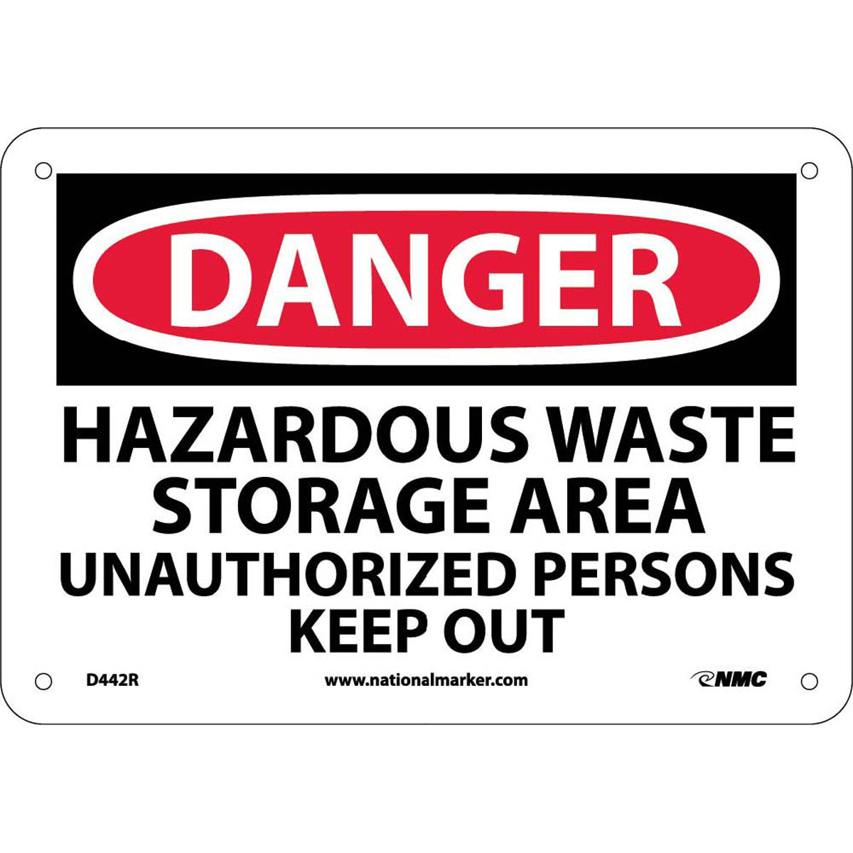 NM 7" X 10" White .05" Rigid Plastic Admittance And Security Sign "DANGER HAZARDOUS WASTE STORAGE AREA UNAUTHORIZED PERSONS KEEP OUT"