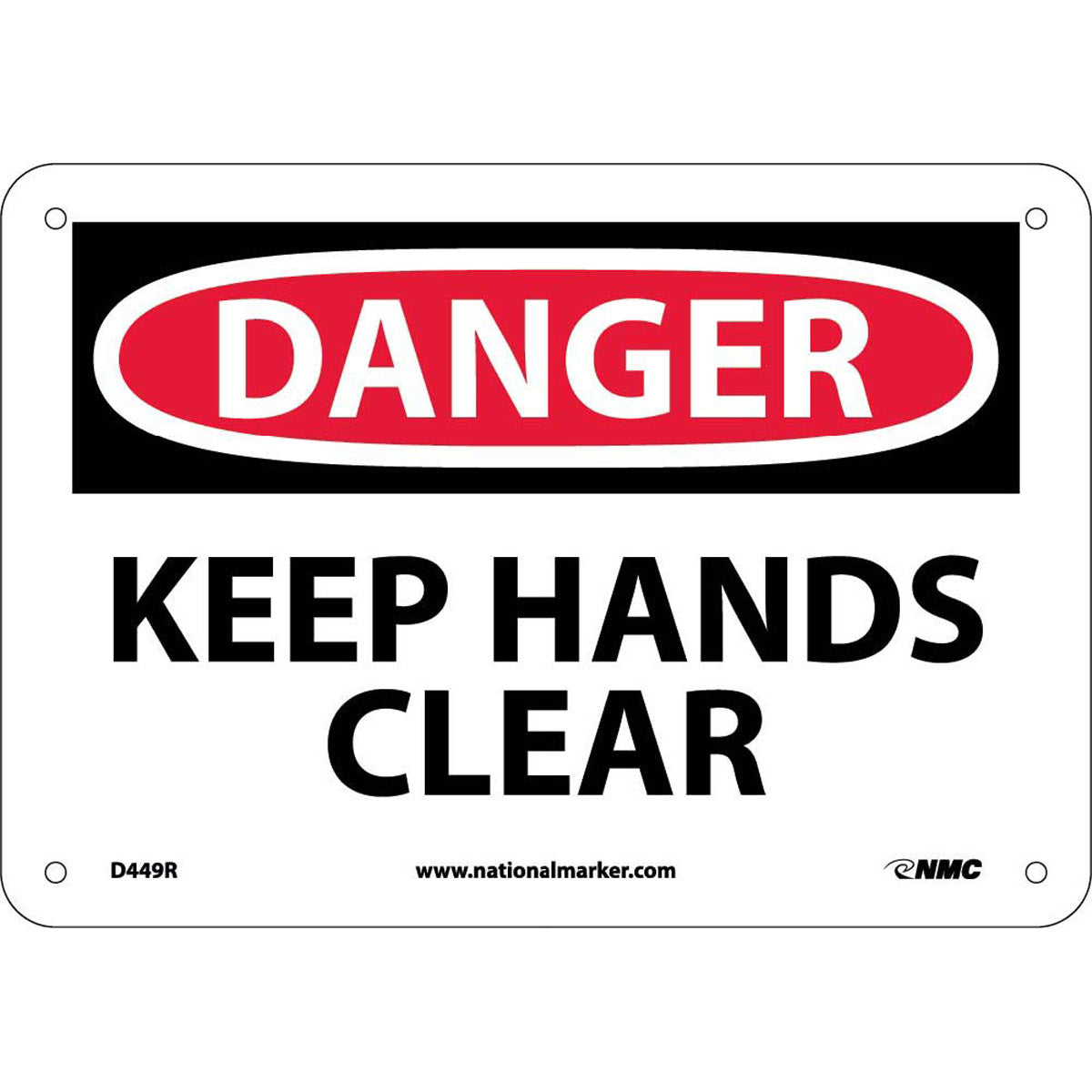 NM 7" X 10" White .05" Rigid Plastic Machine And Operational Sign "DANGER KEEP HANDS CLEAR"