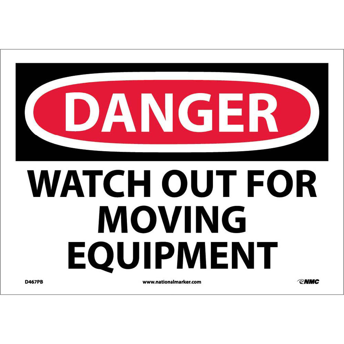 NM 10" X 14" White .0045" Pressure Sensitive Vinyl Machine And Operational Sign "DANGER WATCH OUT FOR MOVING EQUIPMENT"