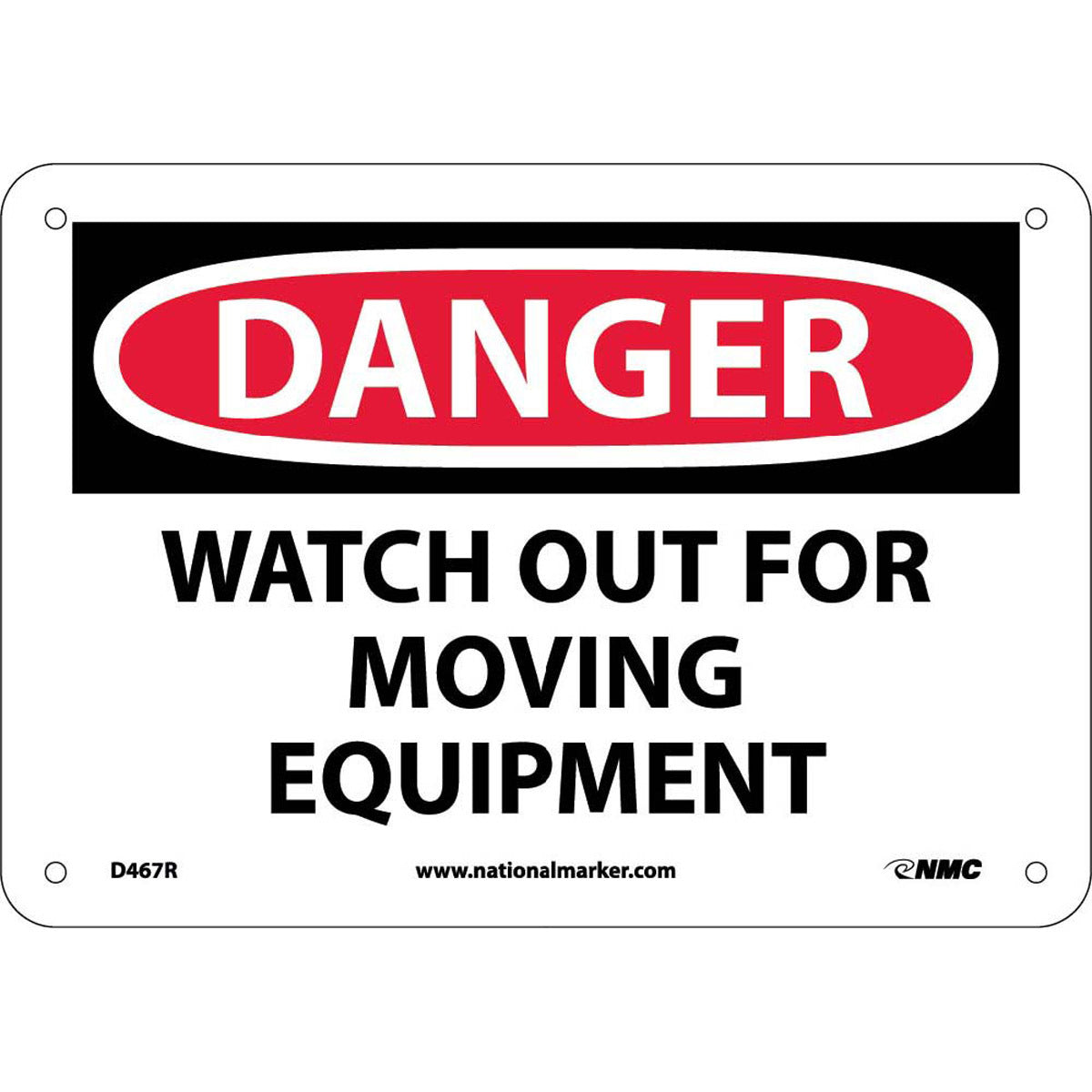 NM 7" X 10" White .05" Rigid Plastic Machine And Operational Sign "DANGER WATCH OUT FOR MOVING EQUIPMENT"