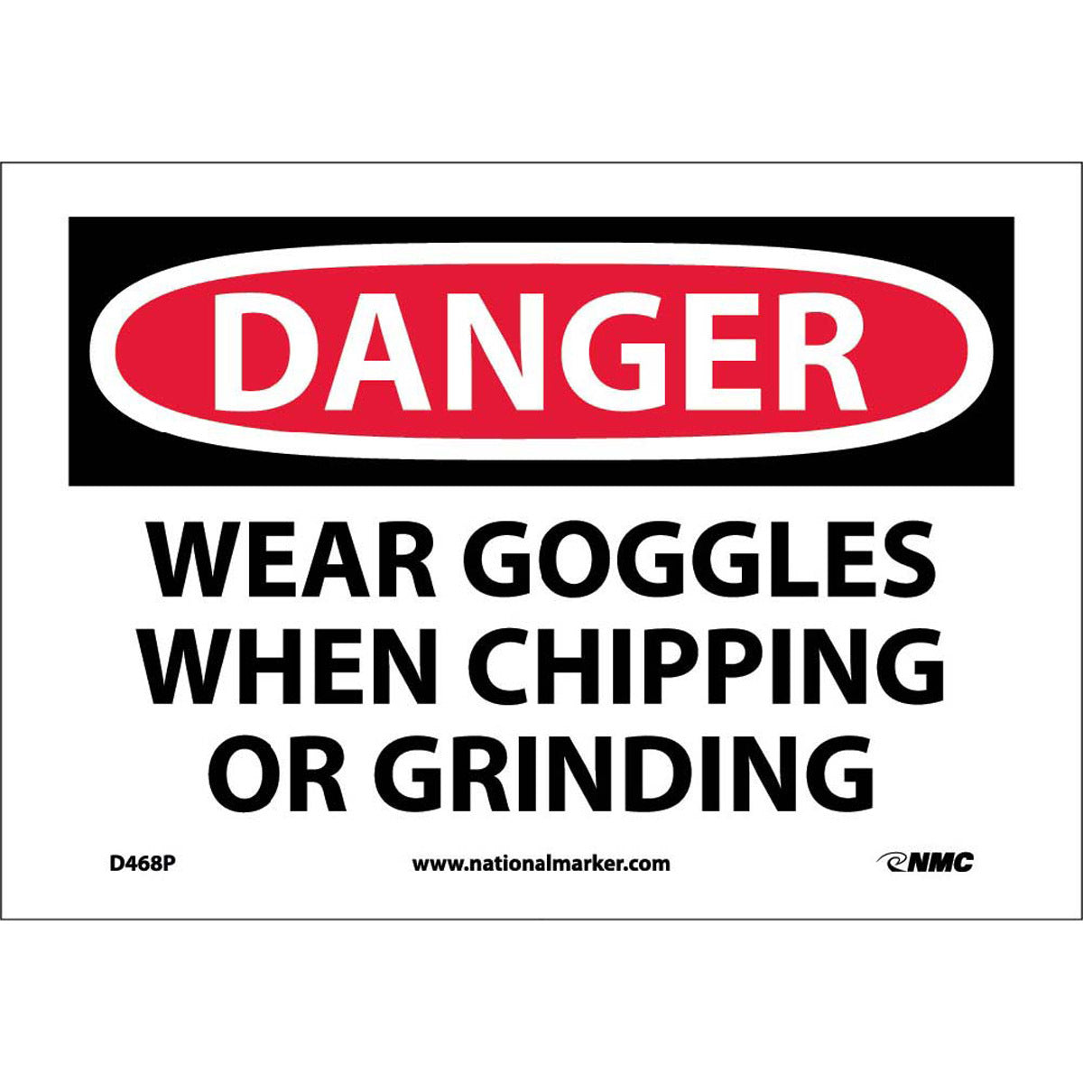 NM 7" X 10" White .0045" Pressure Sensitive Vinyl Personal Protective Equipment Sign "DANGER WEAR GOGGLES WHEN CHIPPING OR GRINDING"