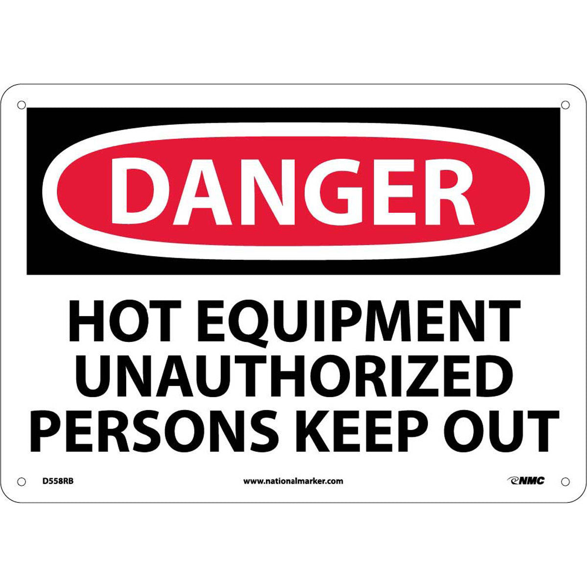 NM 10" X 14" White .05" Rigid Plastic Danger Sign "DANGER HOT EQUIPMENT UNAUTHORIZED PERSONS KEEP OUT"