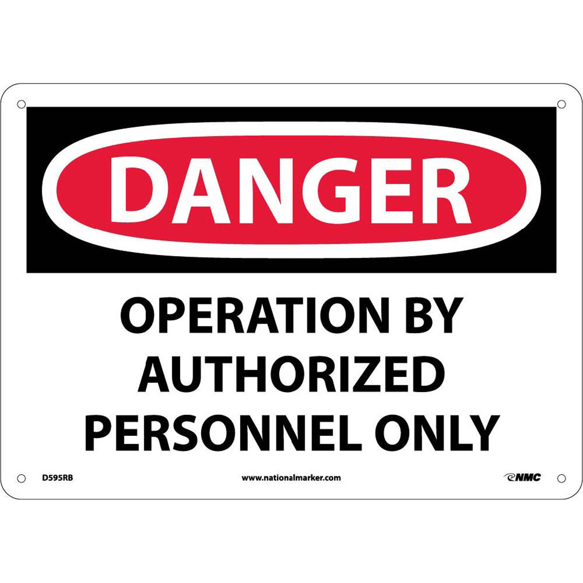 NM 10" X 14" White .05" Rigid Plastic Danger Sign "DANGER OPERATION BY AUTHORIZED PERSONNEL ONLY"