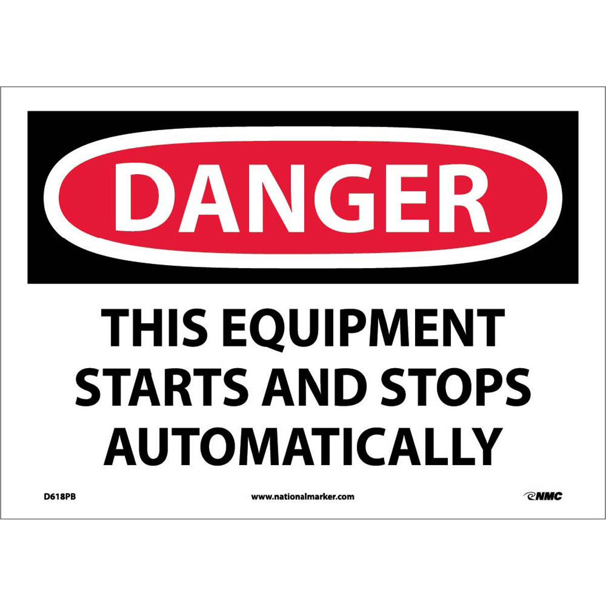NM 10" X 14" White .0045" Pressure Sensitive Vinyl Machine And Operational Sign "DANGER THIS EQUIPMENT STARTS AND STOPS AUTOMATICALLY"