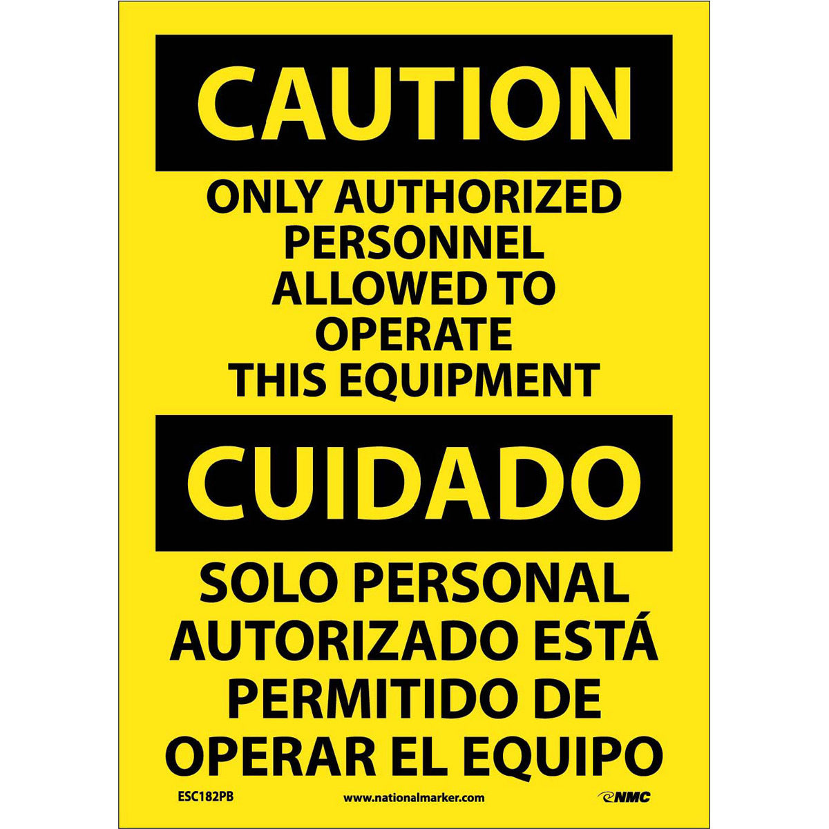 NM 14" X 10" Yellow .0045" Pressure Sensitive Vinyl Spanish/English Bilingual Sign "ONLY AUTHORIZED PERSONNEL ALLOWED TO OPERATE THIS EQUIPMENT SOLO PERSONAL AUTORIZADO ESTÁ PERMITIDO DE OPERAR EL EQUIPO"