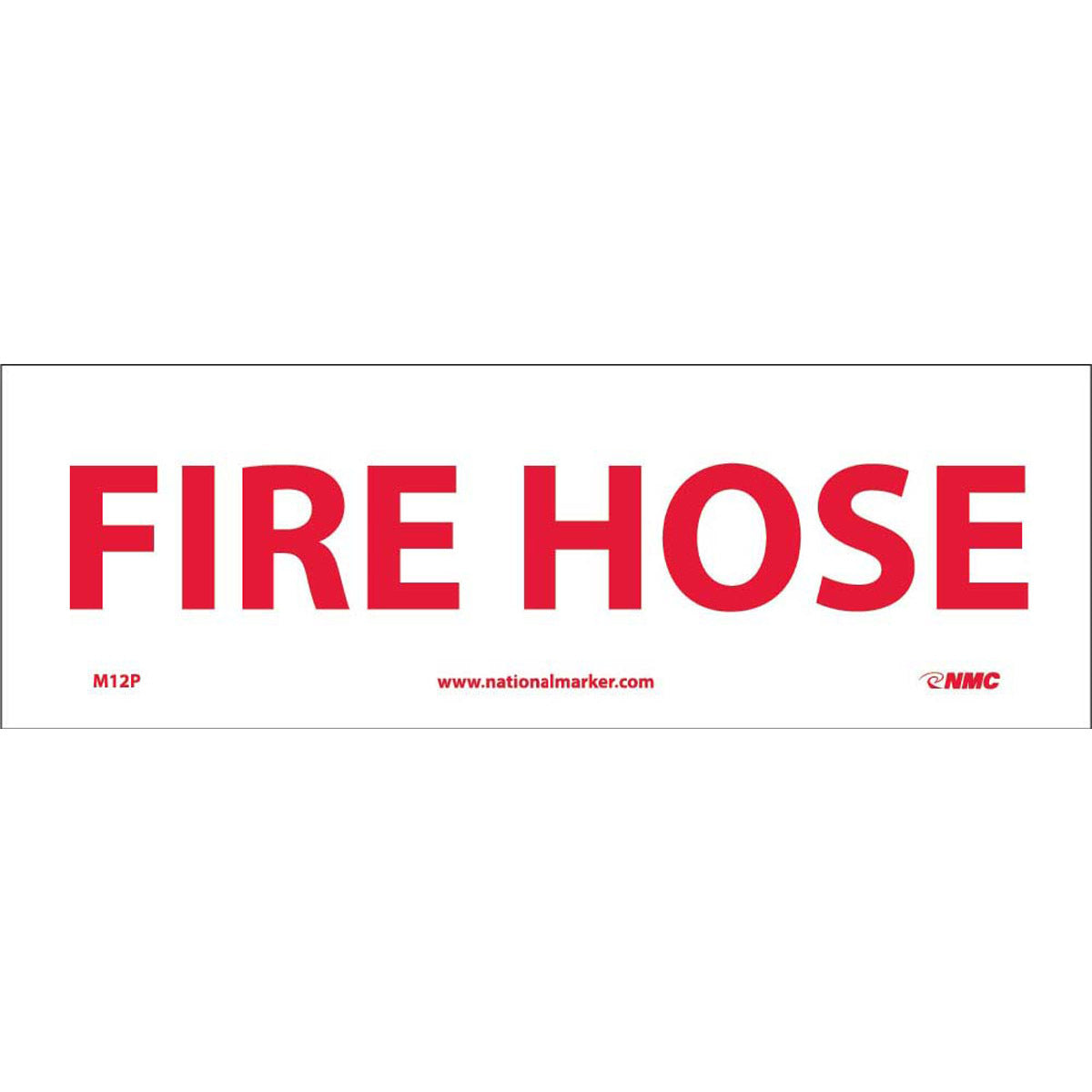 NM 4" X 12" White .0045" Pressure Sensitive Vinyl Fire Safety Sign "FIRE HOSE"