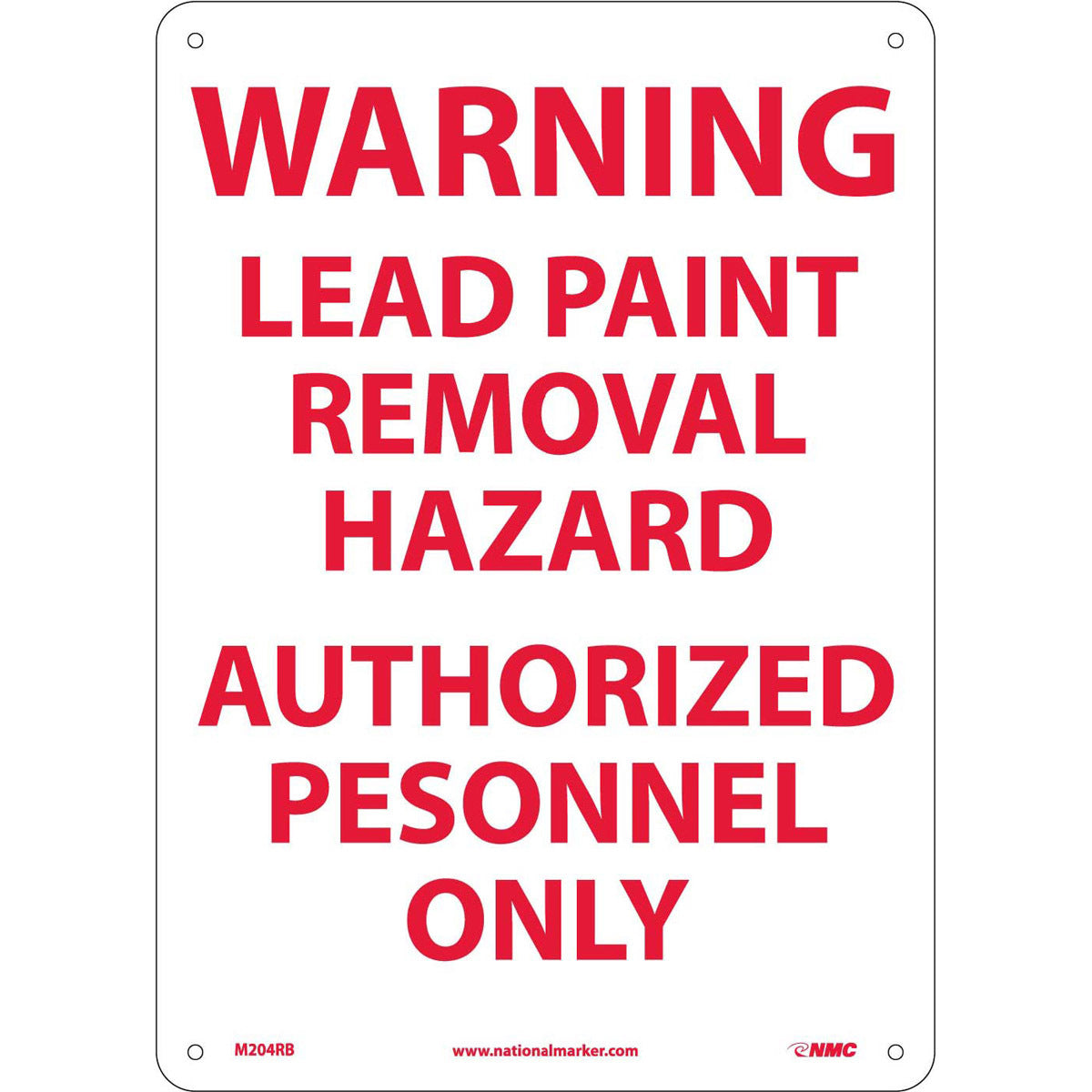 NM 14" X 10" White .05" Rigid Plastic Chemicals And Hazardous Material Sign "WARNING LEAD PAINT REMOVAL HAZARD AUTHORIZED PERSONNEL ONLY"