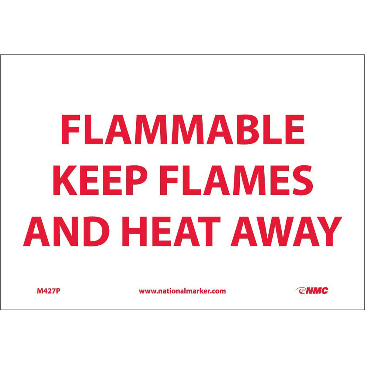 NM 7" X 10" White .0045" Pressure Sensitive Vinyl Safety Sign "FLAMMABLE KEEP FLAMES AND HEAT AWAY"