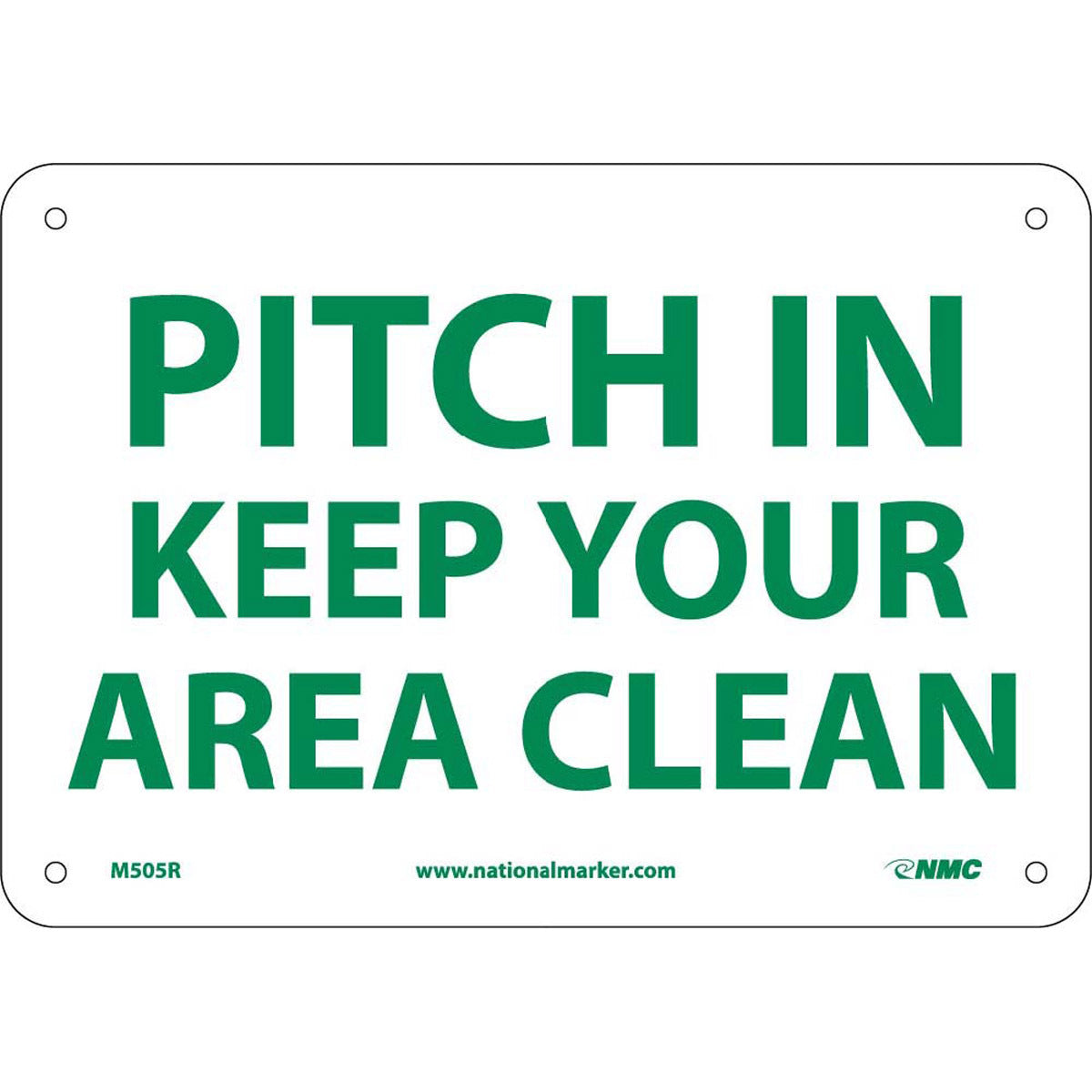 NM 7" X 10" White .05" Rigid Plastic Safety Sign "PITCH IN KEEP YOUR AREA CLEAN"