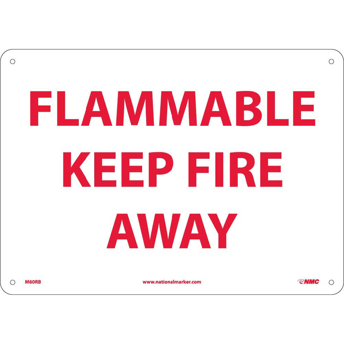 NM 10" X 14" White .05" Rigid Plastic Safety Sign "FLAMMABLE KEEP FIRE AWAY"