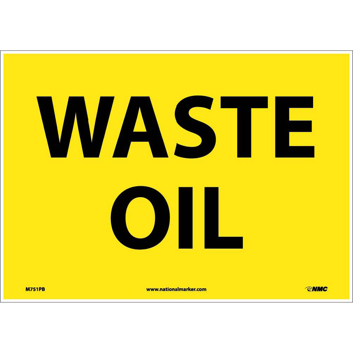 NM 10" X 14" Yellow .0045" Pressure Sensitive Vinyl Chemicals And Hazardous Material Sign "WASTE OIL"