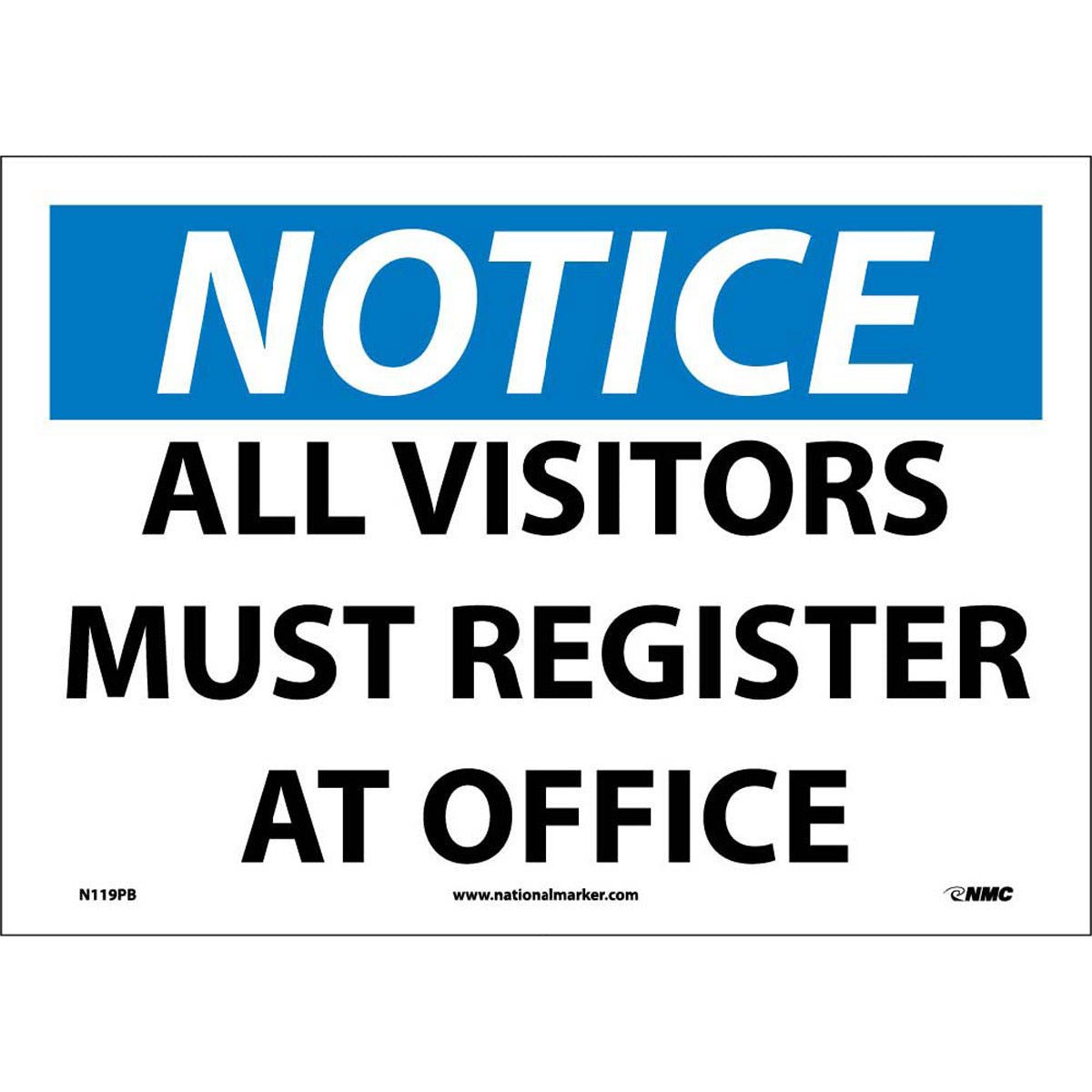 NM 10" X 14" White .0045" Pressure Sensitive Vinyl Notice Sign "NOTICE ALL VISITORS MUST REGISTER AT OFFICE"