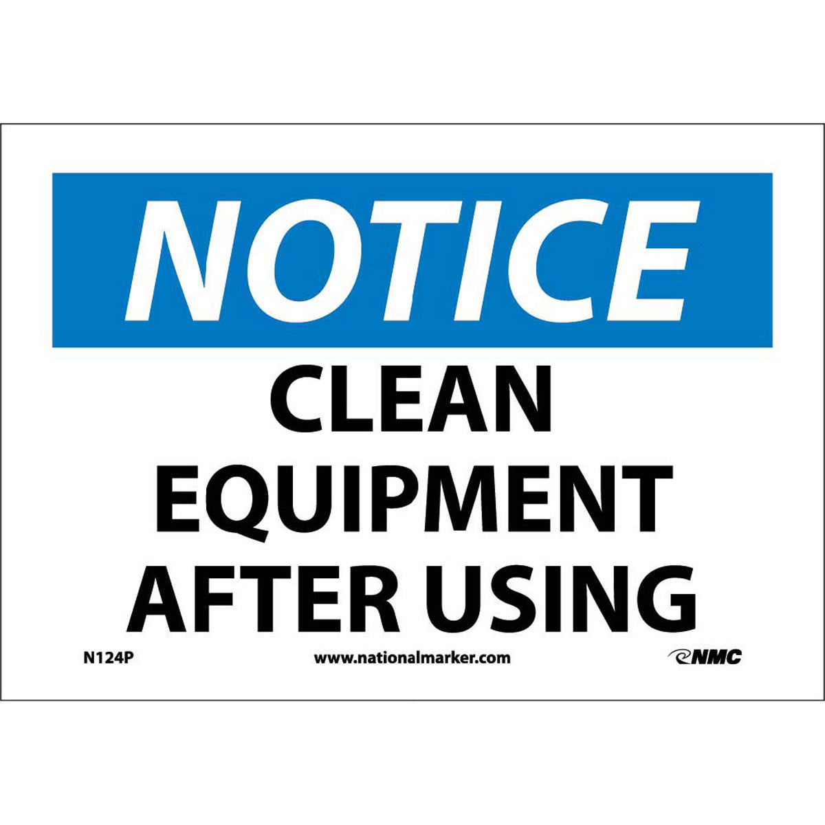NM 7" X 10" White .0045" Pressure Sensitive Vinyl Notice Sign "NOTICE CLEAN EQUIPMENT AFTER USING"