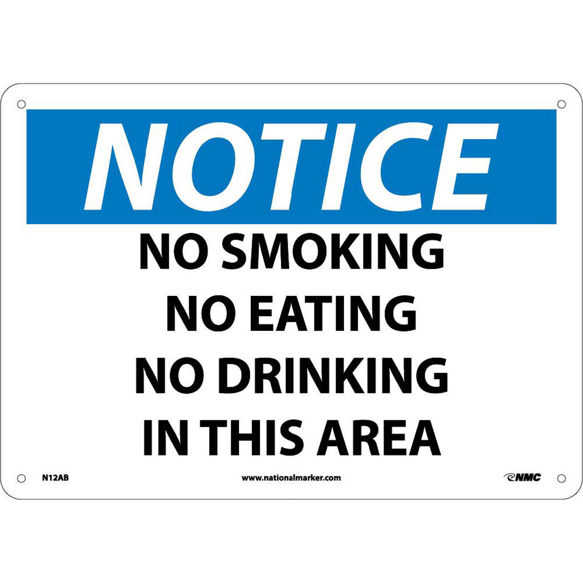 NM 10" X 14" White .04" Aluminum Smoking Control Sign "NOTICE NO SMOKING NO EATING NO DRINKING IN THIS AREA"