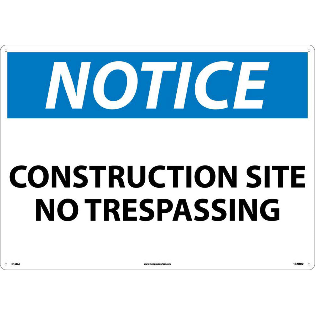 NM 20" X 28" White .04" Aluminum Large Format Notice Sign "NOTICE CONSTRUCTION SITE NO TRESPASSING"