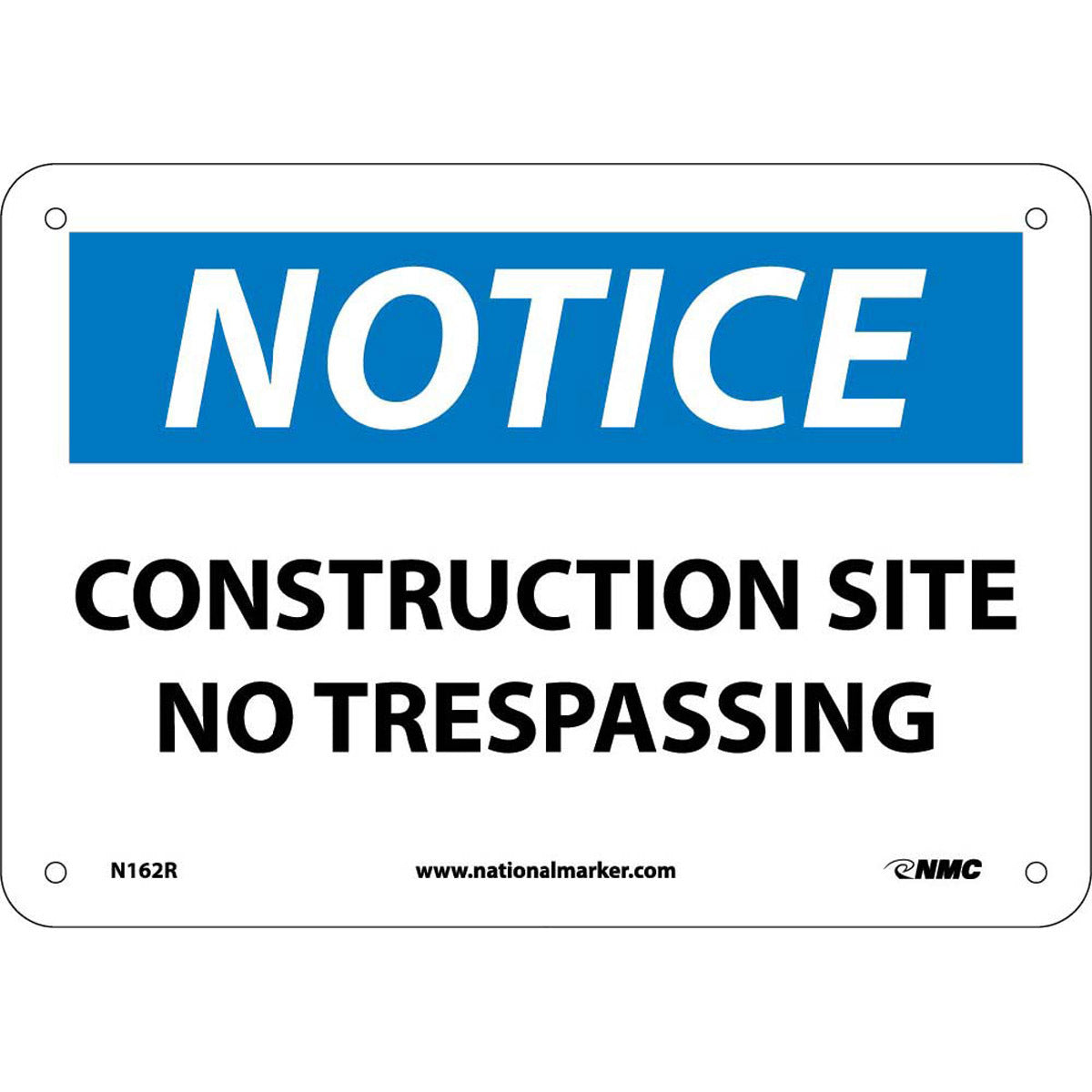 NM 7" X 10" White .05" Rigid Plastic Notice Sign "NOTICE CONSTRUCTION SITE NO TRESPASSING"