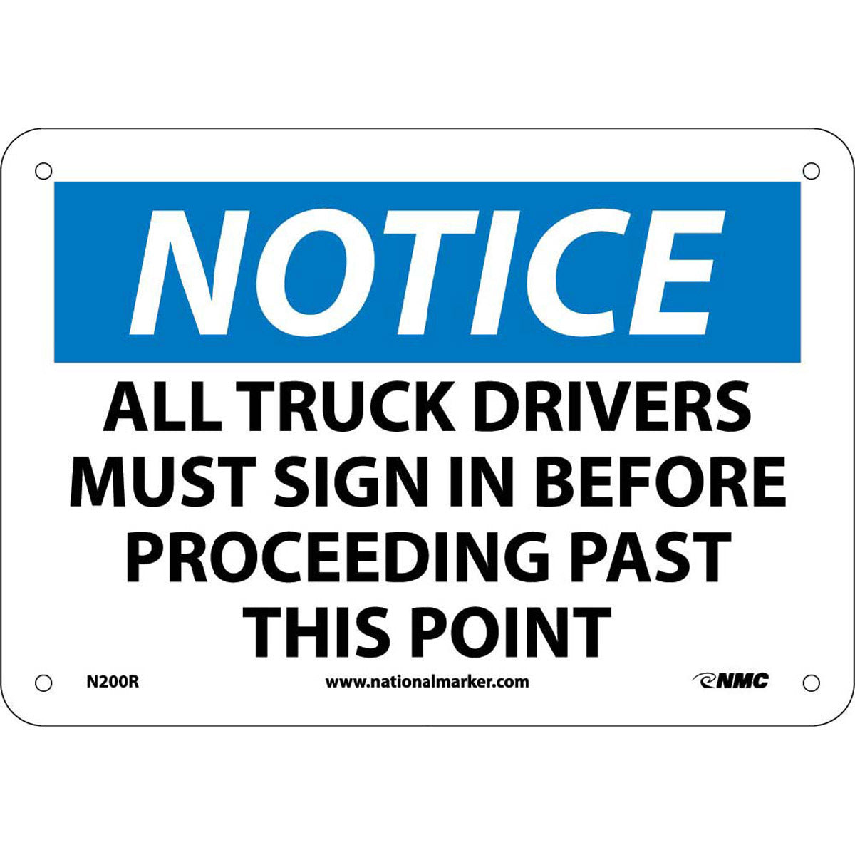 NM 7" X 10" White .05" Rigid Plastic Notice Sign "NOTICE ALL TRUCK DRIVERS MUST SIGN IN BEFORE PROCEEDING PAST THIS POINT"