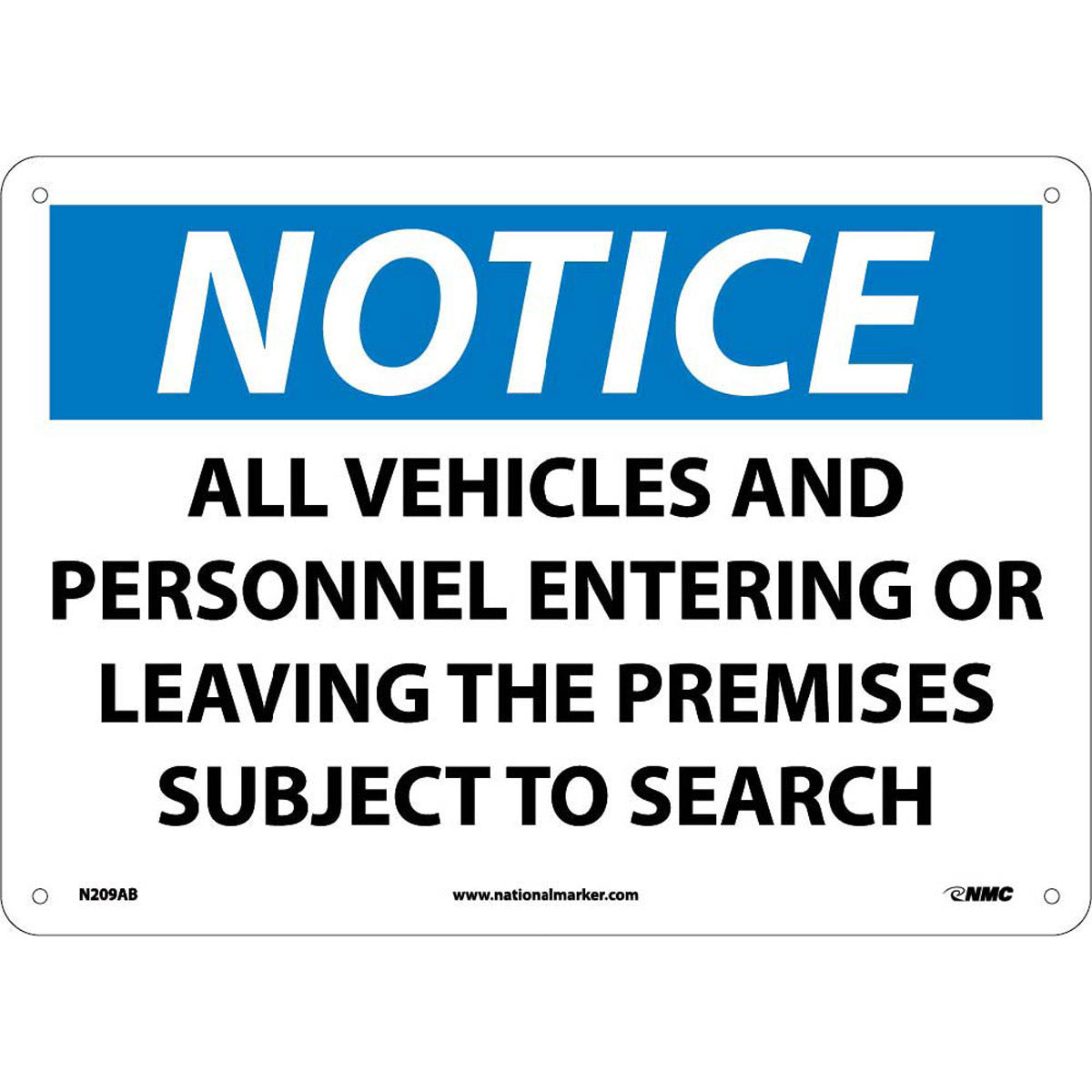 NM 10" X 14" White .04" Aluminum Notice Sign "NOTICE ALL VEHICLES AND PERSONNEL ENTERING OR LEAVING THE PREMISES SUBJECT TO SEARCH"