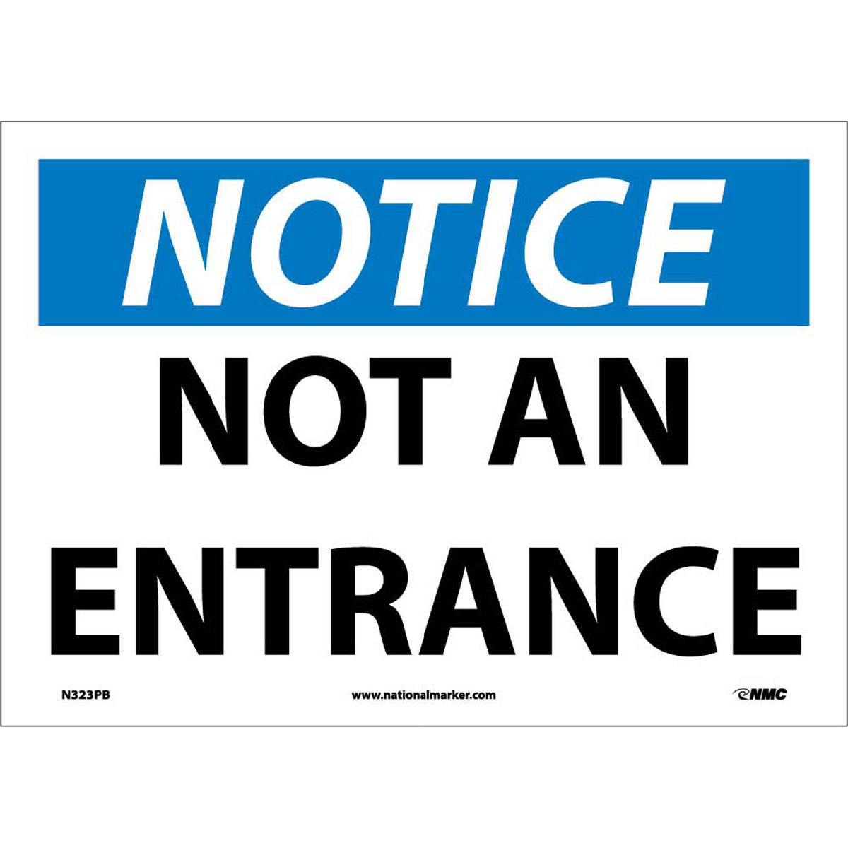 NM 10" X 14" White .0045" Pressure Sensitive Vinyl Notice Sign "NOTICE NOT AN ENTRANCE"