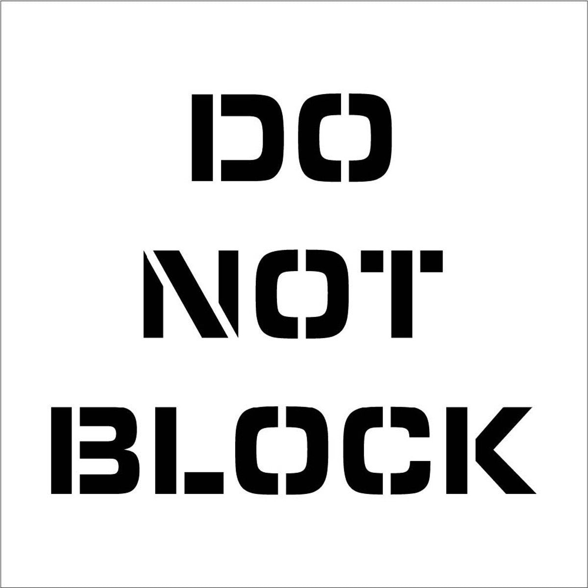 NM 24" X 24" Clear .06" Polyethylene Stencil "DO NOT BLOCK"