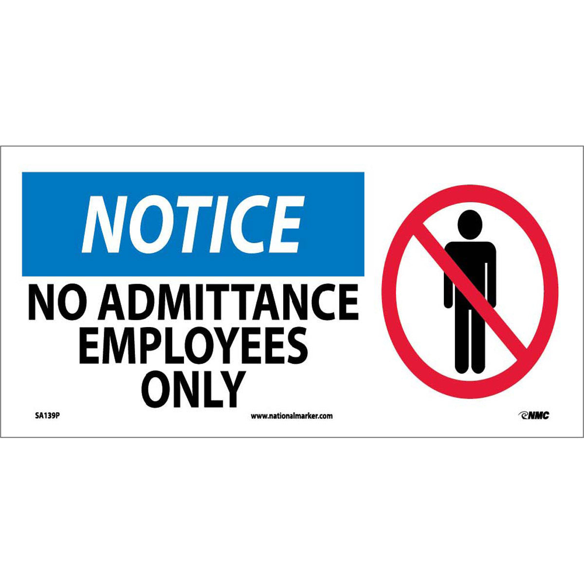 NM 7" X 17" White .0045" Pressure Sensitive Vinyl Notice Sign "NOTICE NO ADMITTANCE EMPLOYEES ONLY"