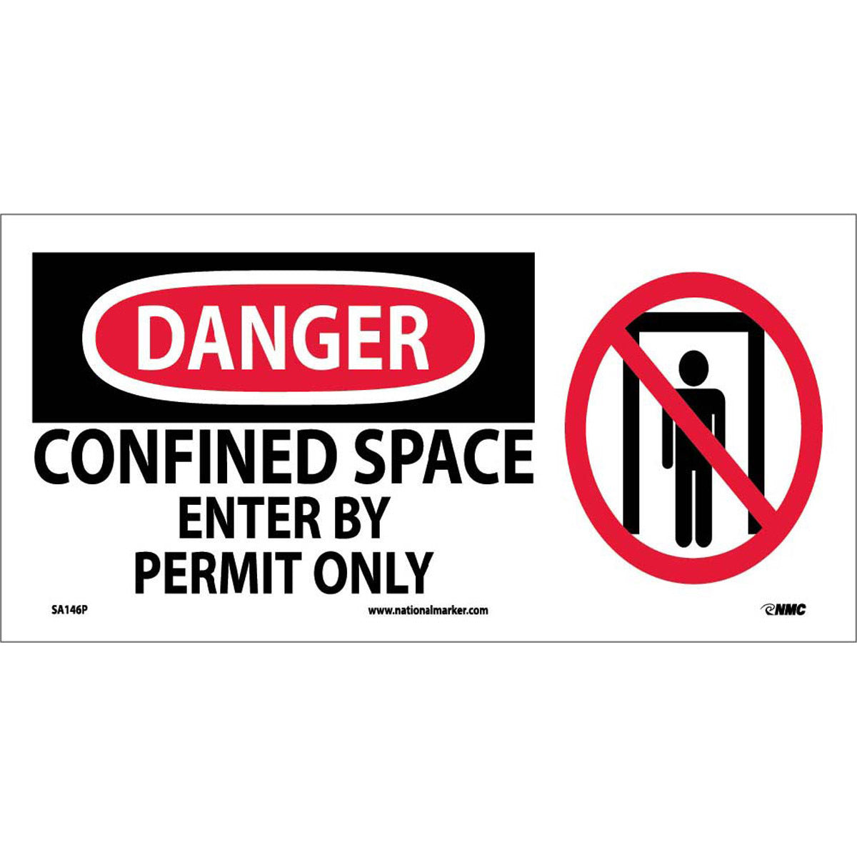NM 7" X 17" White .0045" Pressure Sensitive Vinyl Danger Confined Space Sign "DANGER CONFINED SPACE ENTER BY PERMIT ONLY"