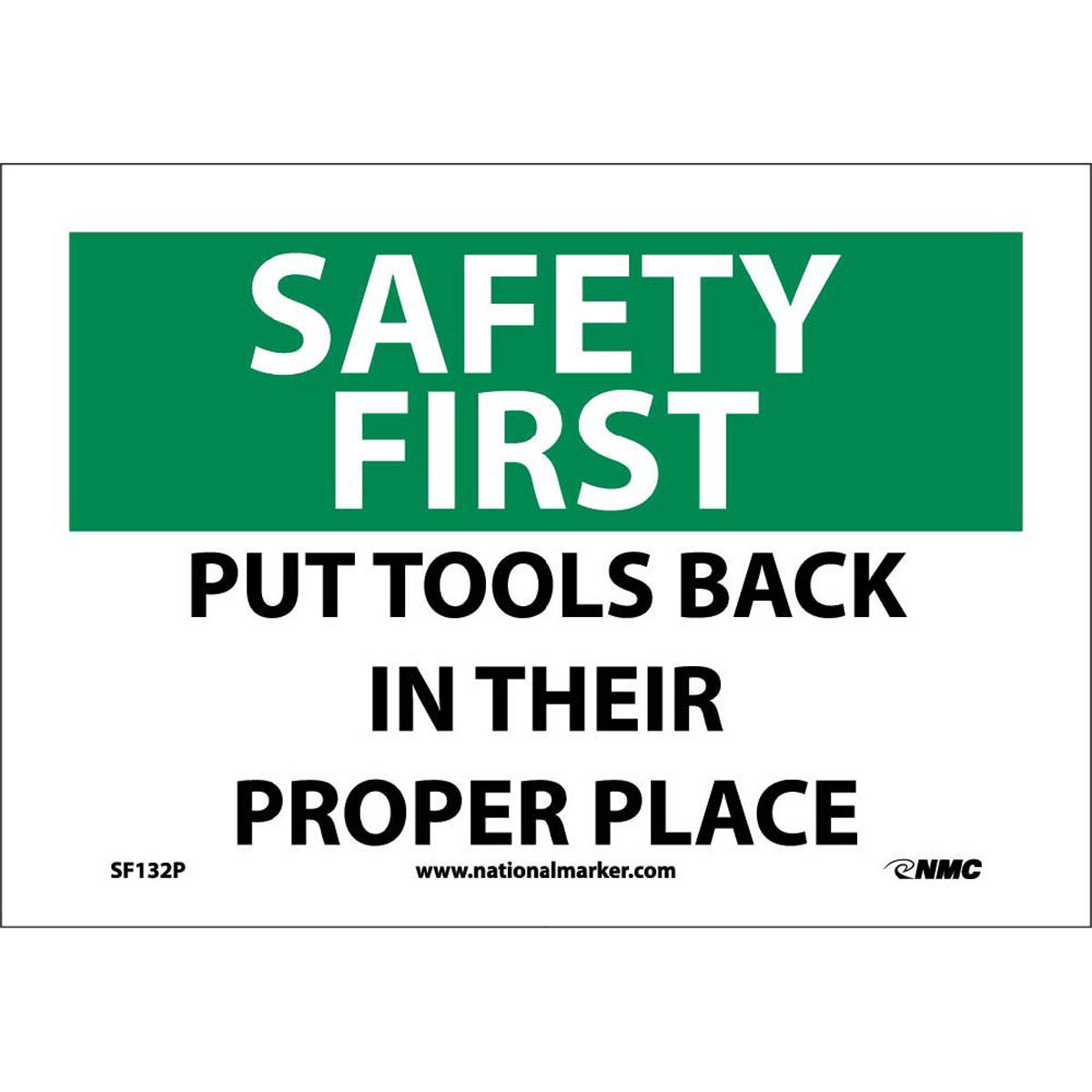 NM 7" X 10" White .0045" Pressure Sensitive Vinyl Safety Sign "SAFETY FIRST PUT TOOLS BACK IN THEIR PROPER PLACE"