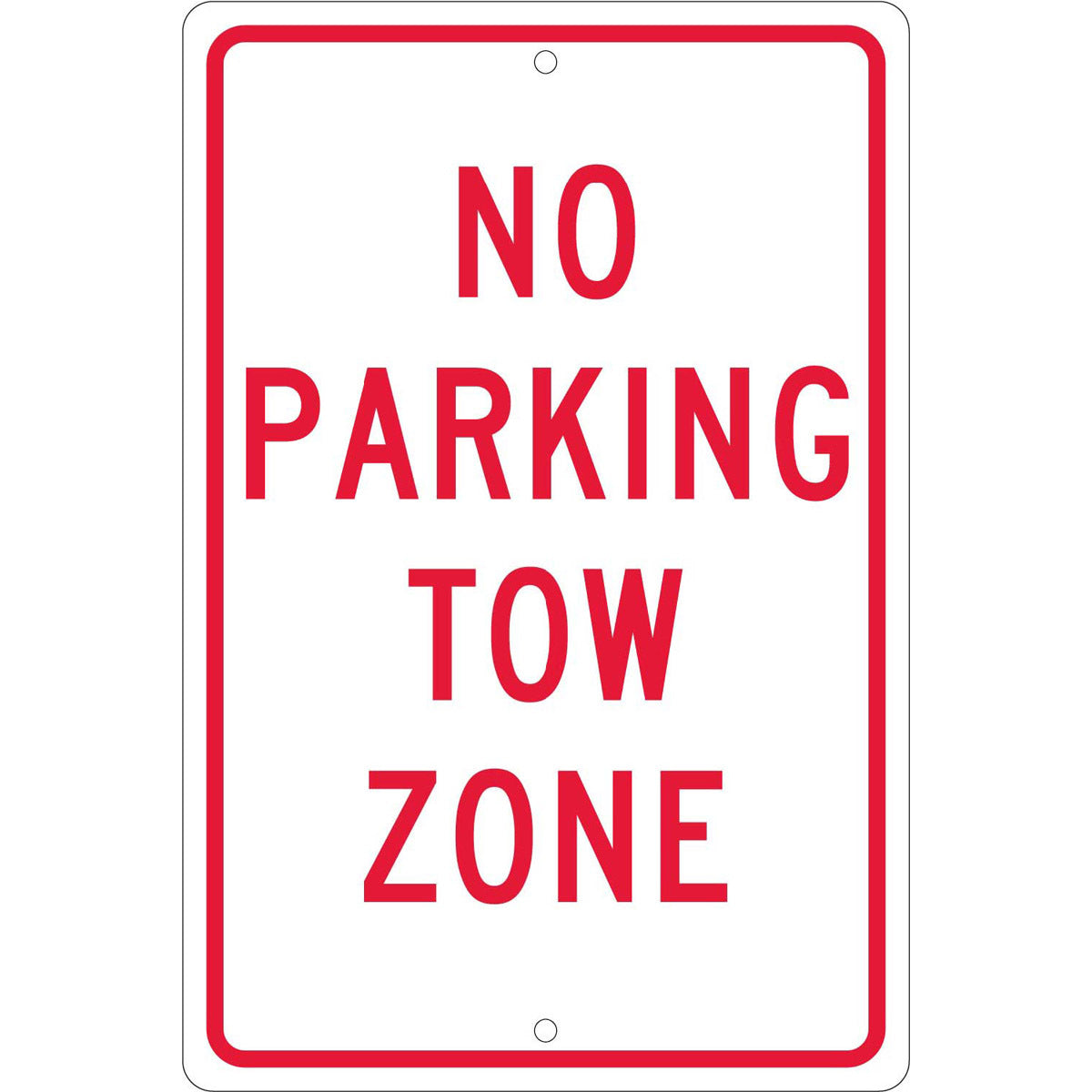 NM 18" X 12" White .063" Aluminum Parking And Traffic Sign "NO PARKING TOW ZONE"