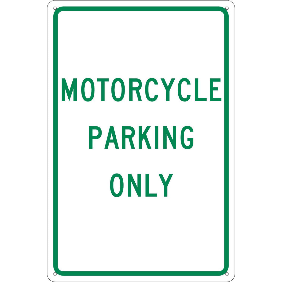 NM 18" X 12" White .04" Aluminum Parking And Traffic Sign "MOTORCYCLE PARKING ONLY"