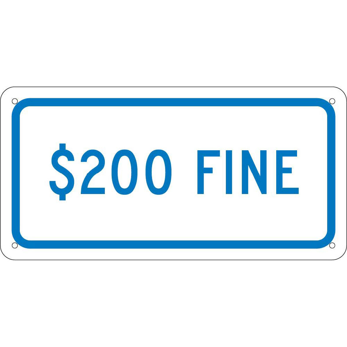 NM 6" X 12" White .04" Aluminum Parking And Traffic Sign "$200 FINE"