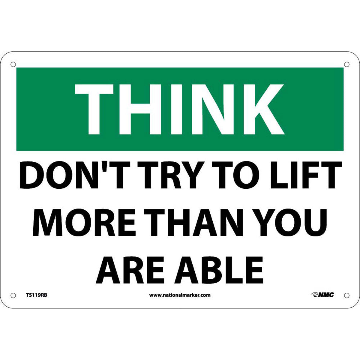 NM 10" X 14" White .05" Rigid Plastic Safety Sign "THINK DON'T TRY TO LIFT MORE THAN YOU ARE ABLE"