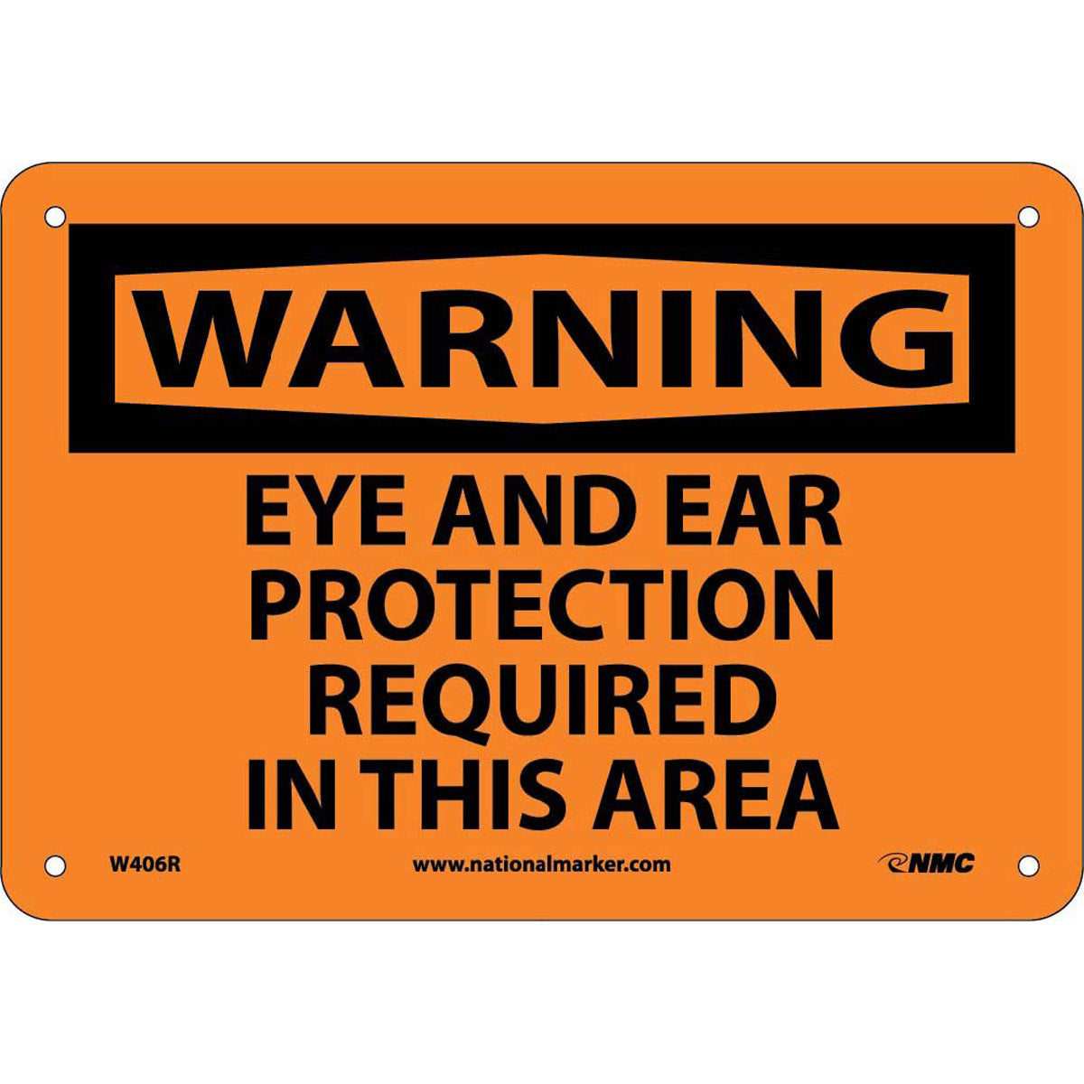 NM 7" X 10" Orange .05" Rigid Plastic Personal Protective Equipment Sign "WARNING EYE AND EAR PROTECTION REQUIRED IN THIS AREA"