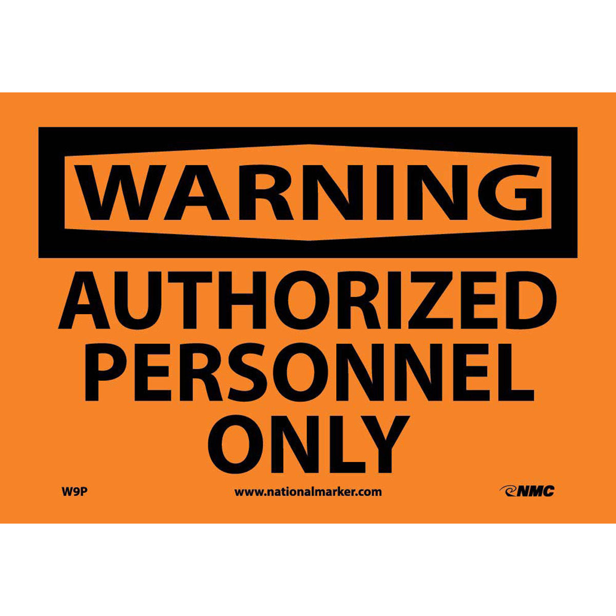 NM 7" X 10" Orange .0045" Pressure Sensitive Vinyl Warning Sign "WARNING AUTHORIZED PERSONNEL ONLY"