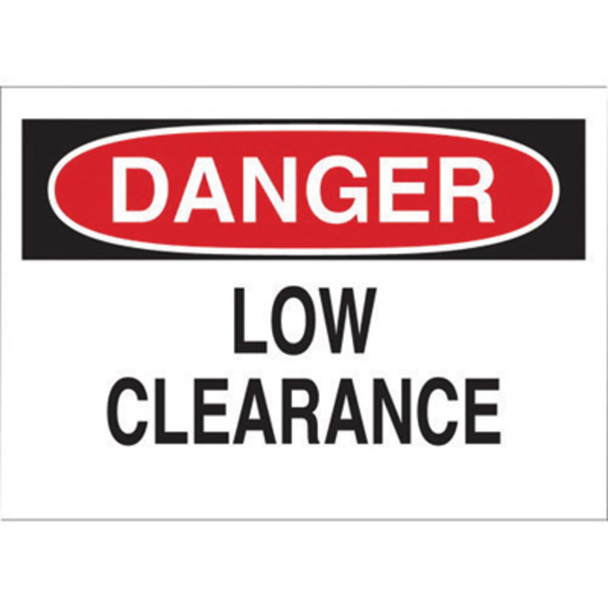 Brady® 10" X 14" X .06" Black/Red On White .0591" B-401 Polystyrene Machine And Operational Sign "DANGER LOW CLEARANCE"