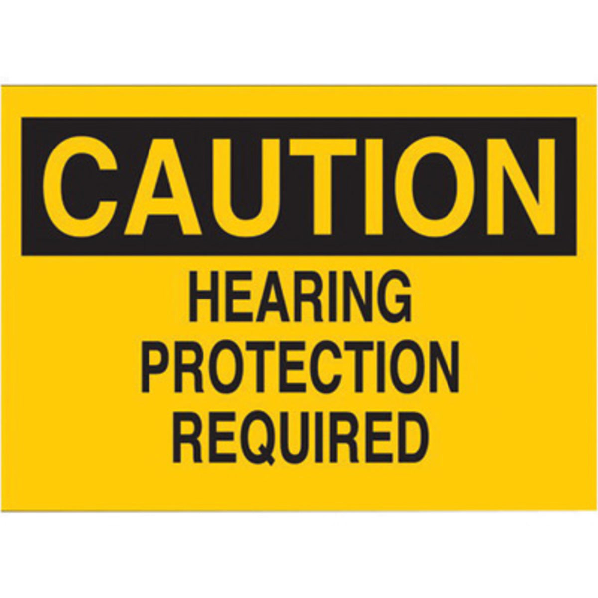 Brady® 10" X 14" X .006" Black On Yellow .01" B-302 Polyester Confined Space Sign "CAUTION HEARING PROTECTION REQUIRED"